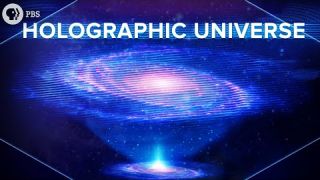 The Holographic Universe Explained